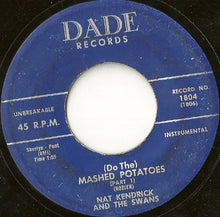Load image into Gallery viewer, Nat Kendrick &amp; The Swans : (Do The) Mashed Potatoes (7&quot;)