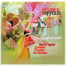 Load image into Gallery viewer, Léo Delibes - Юрий Файер, Bolshoi Theatre Orchestra : Coppélia (2xLP)