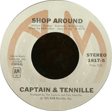Load image into Gallery viewer, Captain And Tennille : Shop Around (7", Single, Styrene, Pit)