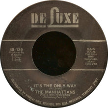 Load image into Gallery viewer, Manhattans : One Life To Live (7&quot;)