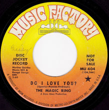 Load image into Gallery viewer, The Magic Ring : Do I Love You? (7", Single, Promo)