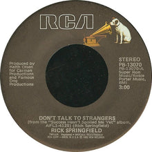 Load image into Gallery viewer, Rick Springfield : Don't Talk To Strangers (7", Single, Styrene, Ind)