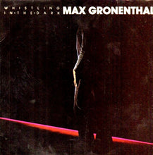 Load image into Gallery viewer, Max Gronenthal : Whistling In The Dark (LP, Album)