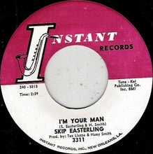 Load image into Gallery viewer, Skip Easterling : Too Weak To Break The Chains / I'm Your Man (7")