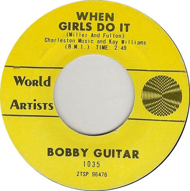 Bobby (Guitar) Bennett : When Girls Do It / She's So Fine (7