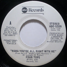 Load image into Gallery viewer, Four Tops : Mama You&#39;re All Right With Me (7&quot;, Mono, Promo)