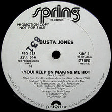 Load image into Gallery viewer, Busta Jones : (You) Keep On Making Me Hot (12&quot;, Promo)