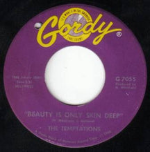 Load image into Gallery viewer, The Temptations : Beauty Is Only Skin Deep (7&quot;, Single)
