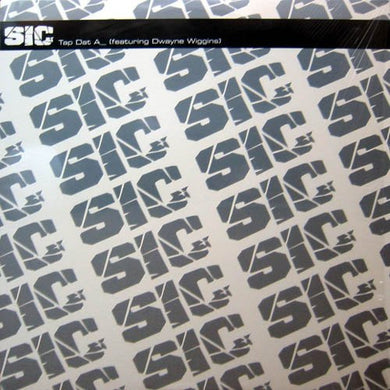 SIC (4) Featuring Dwayne Wiggins : Tap Dat A__ (12