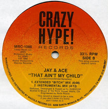 Load image into Gallery viewer, Jay &amp; Ace : That Ain&#39;t My Child (12&quot;)