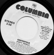 Load image into Gallery viewer, Centerfold (3) : Party Rebels (7&quot;, Single, Promo)