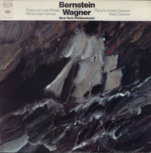 Load image into Gallery viewer, Leonard Bernstein, Richard Wagner, The New York Philharmonic Orchestra : Tristan And Isolde Prelude, Meistersinger Overture, Flying Dutchman Overture, Rienzi Overture (LP)