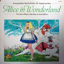 Load image into Gallery viewer, The Merry Singers &amp; Orchestra : Alice In Wonderland (LP, Album)