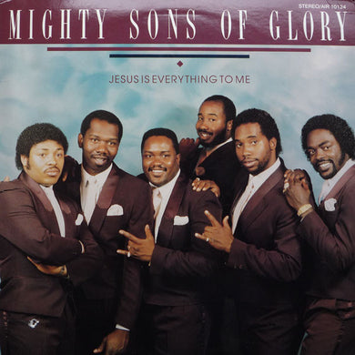 Mighty Sons Of Glory : Jesus Is Everything To Me (LP)