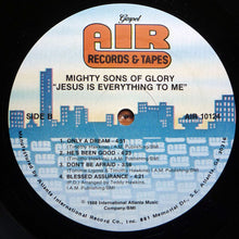 Load image into Gallery viewer, Mighty Sons Of Glory : Jesus Is Everything To Me (LP)