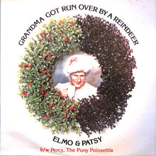 Load image into Gallery viewer, Elmo And Patsy : Grandma Got Run Over By A Reindeer / Percy, The Puny Poinsettia (7", Single, RE, Styrene, Pit)