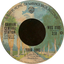 Load image into Gallery viewer, Graham Central Station : Your Love (7&quot;, Styrene, Ter)