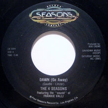 Load image into Gallery viewer, The Four Seasons Featuring The "Sound" Of Frankie Valli : Dawn (Go Away) / Tell It To The Rain (7", Single, RE)