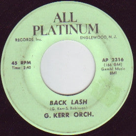 George Kerr And His Orchestra / George Kerr : Back Lash / 3 Minutes 2 - Hey Girl (7