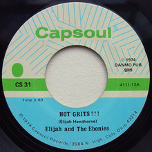 Load image into Gallery viewer, Elijah And The Ebonies : Hot Grits!!! (7&quot;)