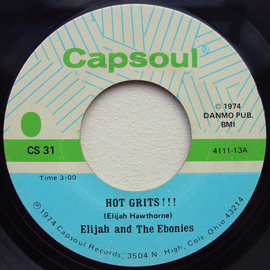 Elijah And The Ebonies : Hot Grits!!! (7