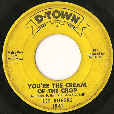 Lee Rogers : You're The Cream Of The Crop / Somebody Else Will (7