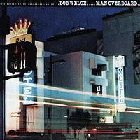 Load image into Gallery viewer, Bob Welch : Man Overboard (LP, Album, Win)