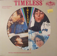 Load image into Gallery viewer, The Beatles : Timeless (LP, Ltd, Pic)