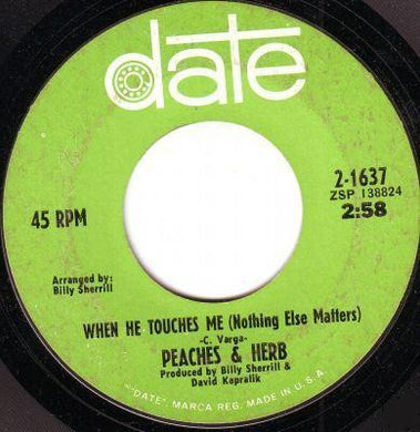 Peaches & Herb : When He Touches Me (Nothing Else Matters) / Thank You (7