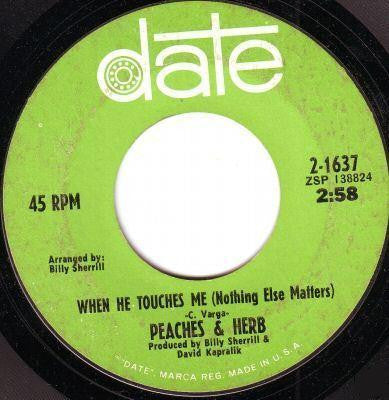 Peaches & Herb : When He Touches Me (Nothing Else Matters) / Thank You (7