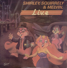 Load image into Gallery viewer, Shirley &amp; Squirrely : Live (LP, Album)