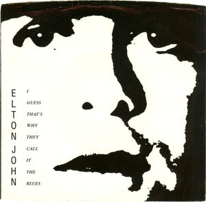 Elton John : I Guess That's Why They Call It The Blues (7", Single)