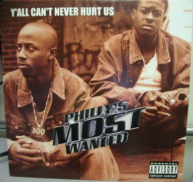Philly's Most Wanted :  Y'All Can't Never Hurt Us / What Makes Me (12