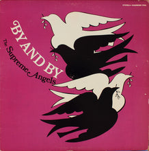 Load image into Gallery viewer, The Supreme Angels : By And By (LP)
