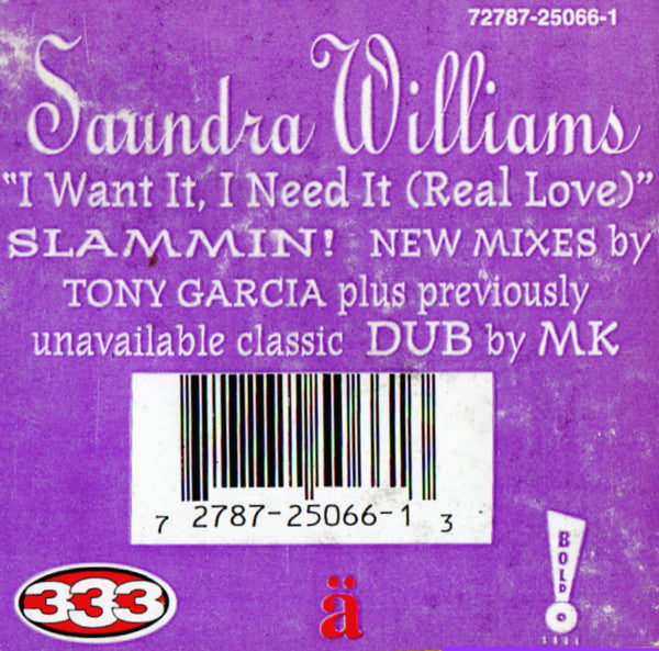 Saundra Williams : I Want It, I Need It (Real Love) (12