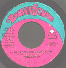 Load image into Gallery viewer, Bobby Byrd : Keep On Doin&#39; What You&#39;re Doin&#39; / Let Me Know (7&quot;, Single)