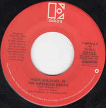 Load image into Gallery viewer, Hank Williams Jr. : The American Dream / If Heaven Ain't A Lot Like Dixie (7", Single, Spe)