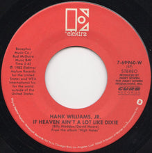 Load image into Gallery viewer, Hank Williams Jr. : The American Dream / If Heaven Ain't A Lot Like Dixie (7", Single, Spe)