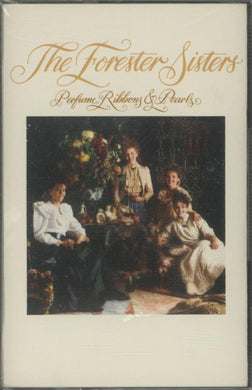 The Forester Sisters : Perfume, Ribbons & Pearls (Cass, Album)