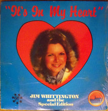 Load image into Gallery viewer, Jim Whittington And The Special Edition : It&#39;s In My Heart (LP, Album)