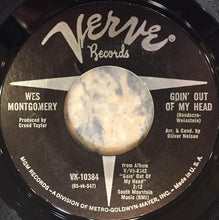 Load image into Gallery viewer, Wes Montgomery : Goin' Out Of My Head / Boss City (7", Single, Styrene, Mon)