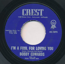 Load image into Gallery viewer, Bobby Edwards (3) With The Four Young Men : I'm A Fool For Loving You / You're The Reason (7", Single, Styrene)