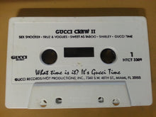 Load image into Gallery viewer, Gucci Crew II : What Time Is It? It&#39;s Gucci Time (Cass, Album, ∆ ☐)