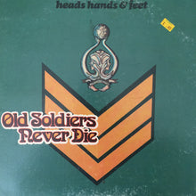 Load image into Gallery viewer, Heads Hands &amp; Feet : Old Soldiers Never Die (LP, Album, MO)