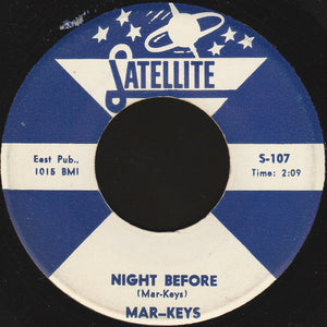 The Mar-Keys : Last Night / Night Before (7", Single)