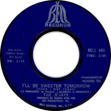 Load image into Gallery viewer, The O&#39;Jays : I Dig Your Act / I&#39;ll Be Sweeter Tomorrow (7&quot;, Single)