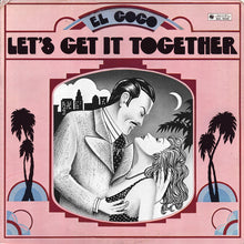 Load image into Gallery viewer, El Coco : Let&#39;s Get It Together (LP, Album)