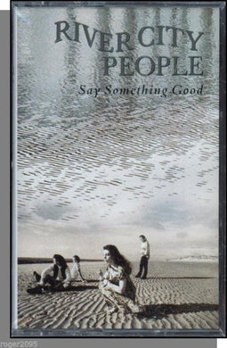 River City People : Say Something Good (Cass, Album, RE)
