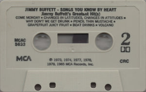 Jimmy Buffett : Songs You Know By Heart - Jimmy Buffett's Greatest Hit(s) (Cass, Comp, Club, Dol)
