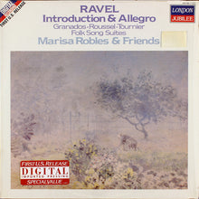 Load image into Gallery viewer, Maurice Ravel, Enrique Granados, Albert Roussel, Marcel Tournier, Marisa Robles &amp; Friends : Introduction &amp; Allegro / Folk Song Suites (LP, Album, Dig)